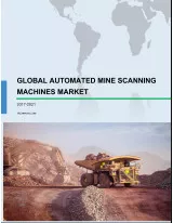 Global Automated Mine Scanning Machines Market 2017-2021